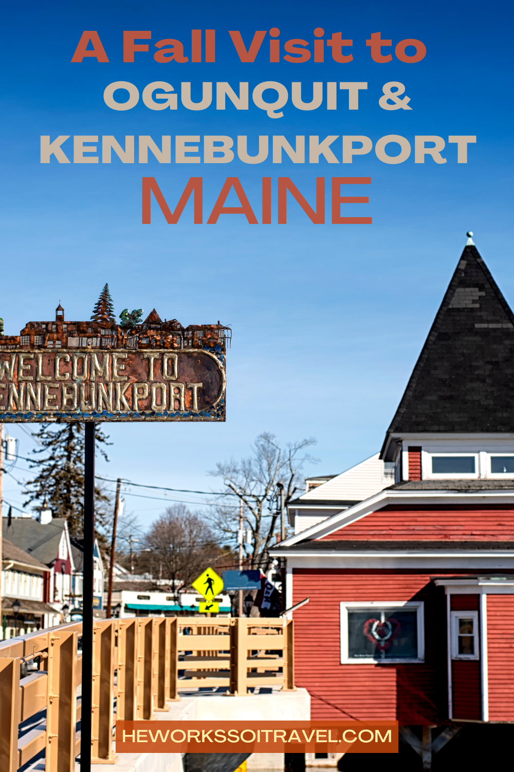 A Visit to Ogunquit and Kennebunkport in the Fall He Works So I Travel