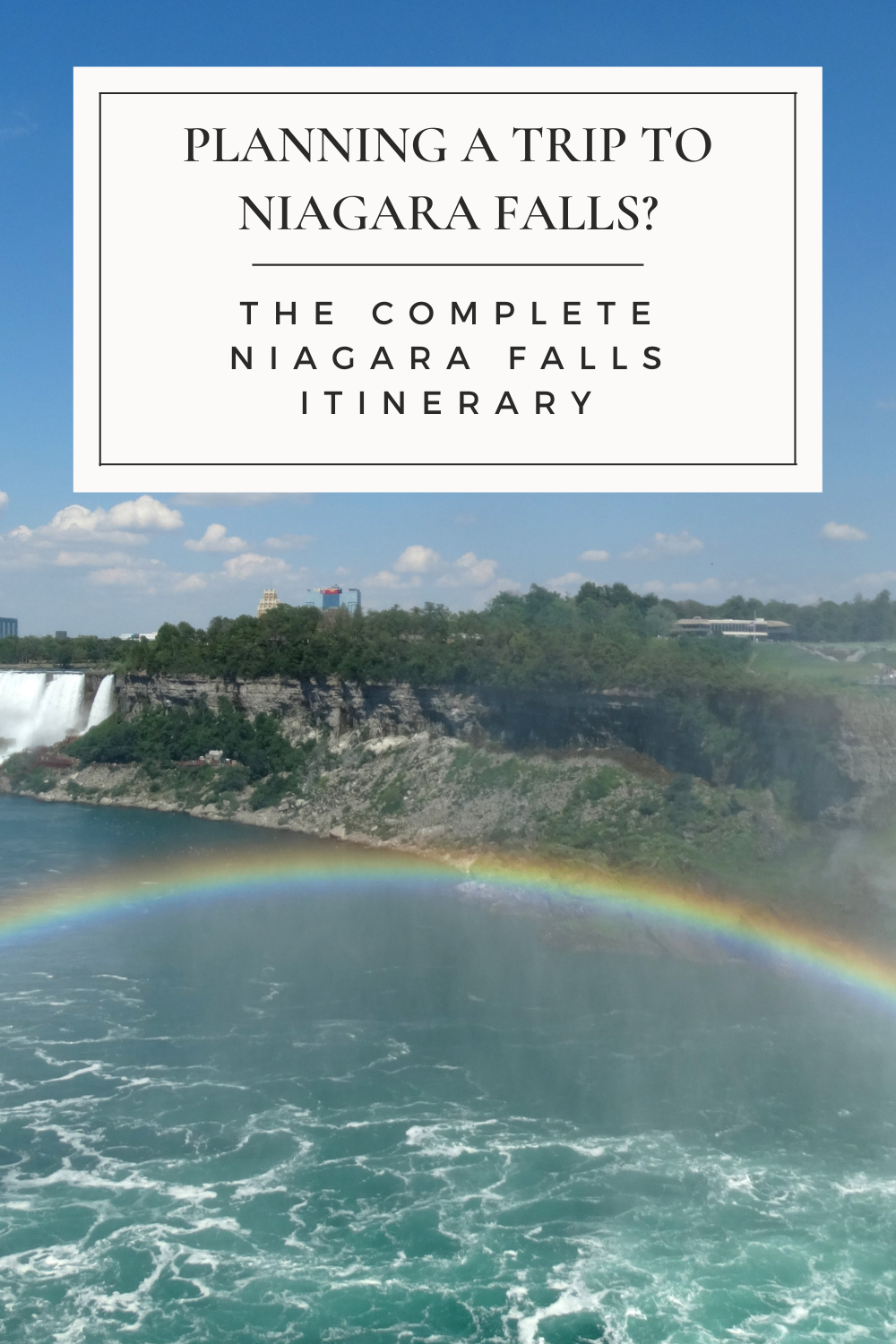 Planning A Trip To Niagara Falls? This Is The Complete Niagara Falls ...