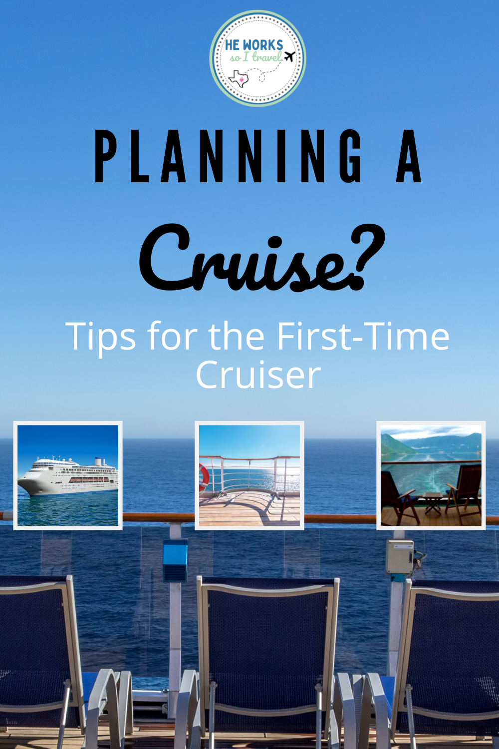 Planning A Cruise? Six Tips For The First Time Cruiser - He Works So I ...