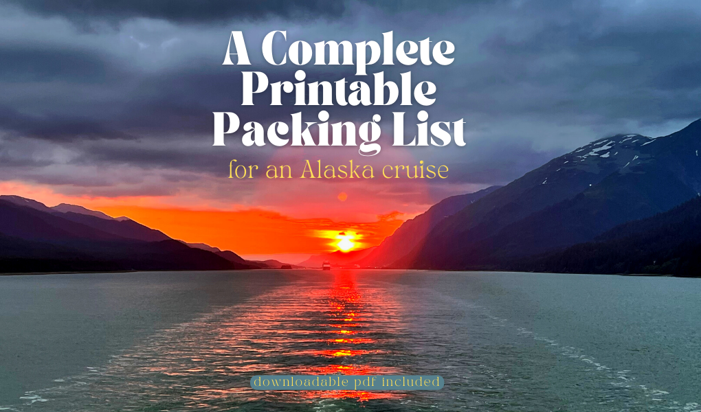 a complete printable packing list for an alaska cruise he works so i travel