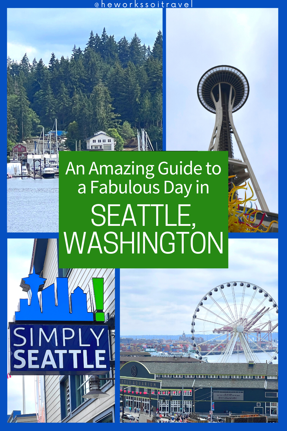 An Amazing Guide to a Fabulous Day in Seattle He Works So I Travel