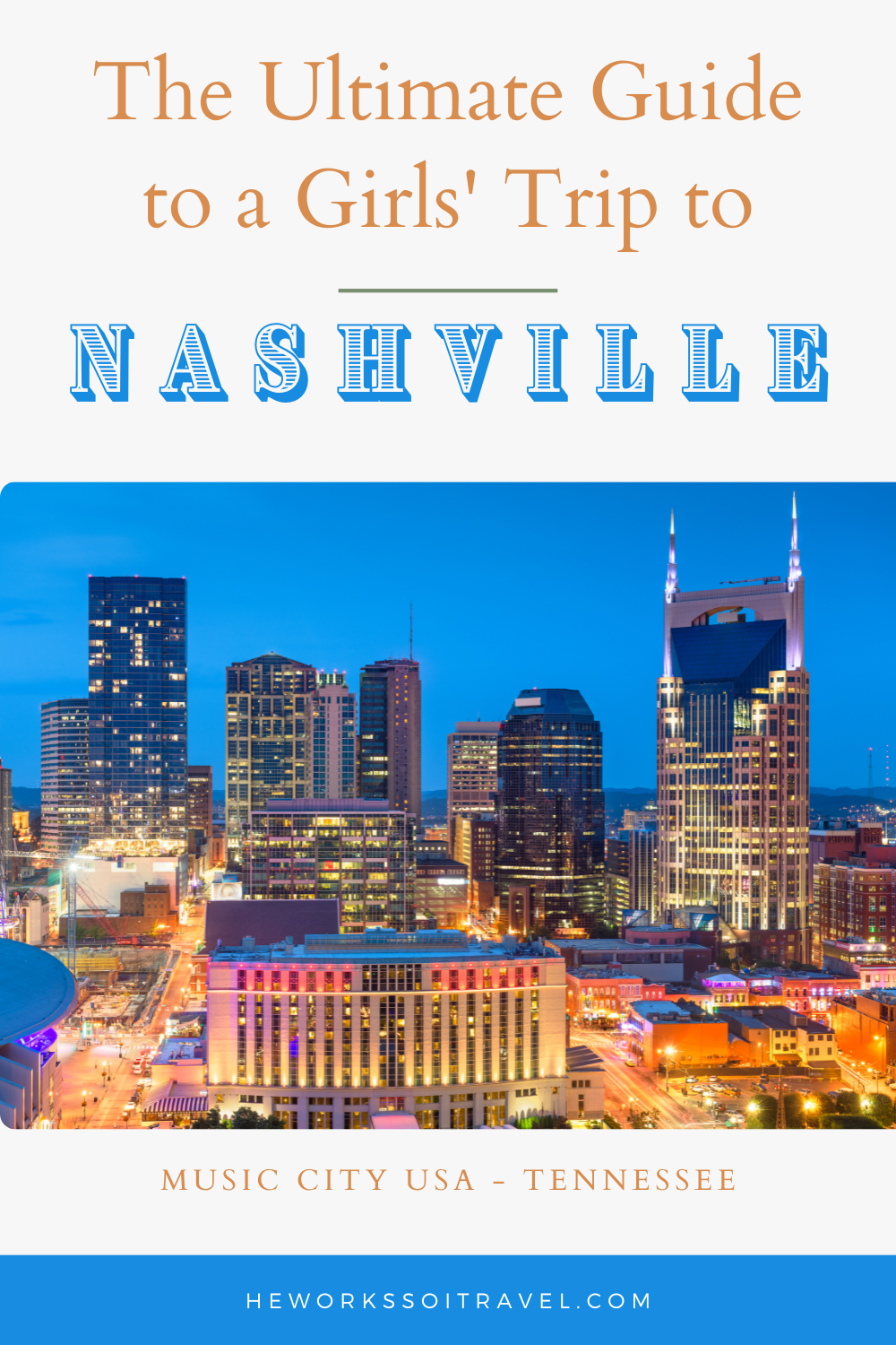 The Ultimate Guide to a Girls' Trip to Nashville He Works So I Travel